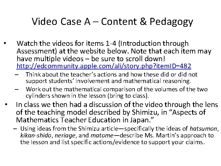 Video Case A – Content & Pedagogy • Watch the videos for items 1