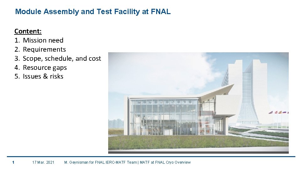 Module Assembly and Test Facility at FNAL Content: 1. Mission need 2. Requirements 3.