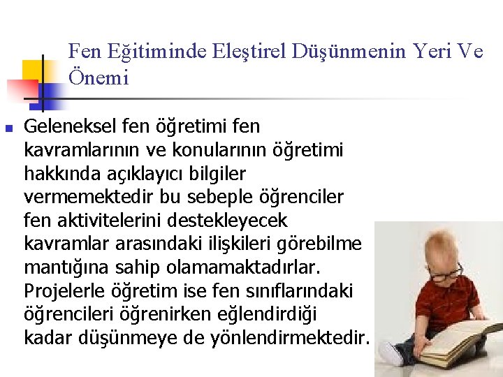 Fen Eğitiminde Eleştirel Düşünmenin Yeri Ve Önemi n Geleneksel fen öğretimi fen kavramlarının ve