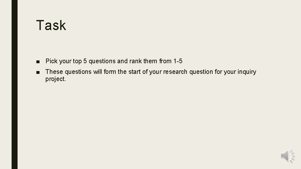 Task ■ Pick your top 5 questions and rank them from 1 -5 ■