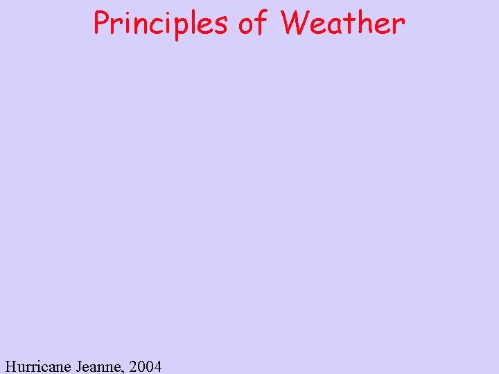 Principles of Weather Hurricane Jeanne, 2004 