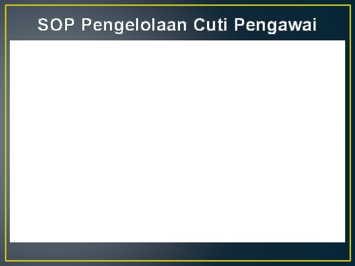 SOP Pengelolaan Cuti Pengawai 