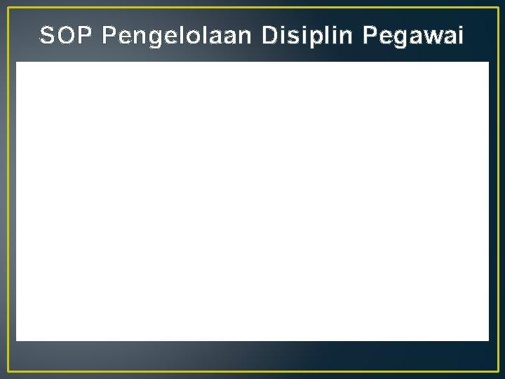 SOP Pengelolaan Disiplin Pegawai 