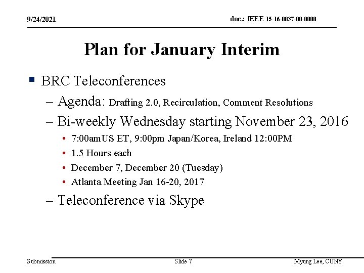 doc. : IEEE 15 -16 -0837 -00 -0008 9/24/2021 Plan for January Interim §