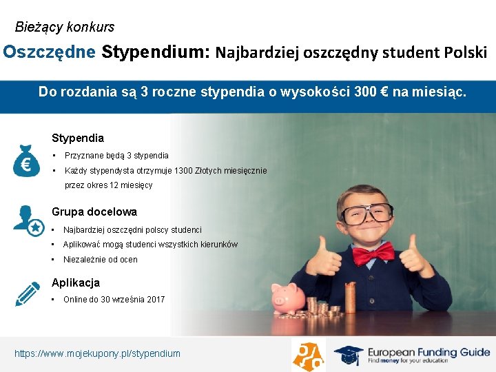 Bieżący konkurs Oszczędne Stypendium: Najbardziej oszczędny student Polski Do rozdania są 3 roczne stypendia