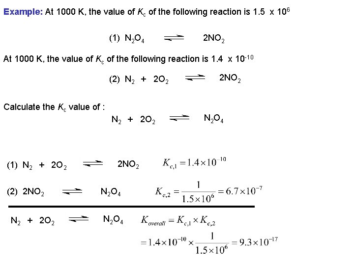 Example: At 1000 K, the value of Kc of the following reaction is 1.