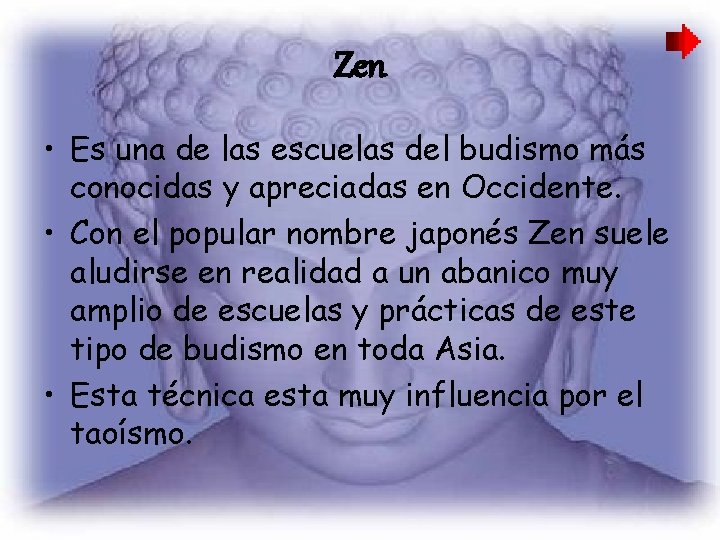 Zen • Es una de las escuelas del budismo más conocidas y apreciadas en