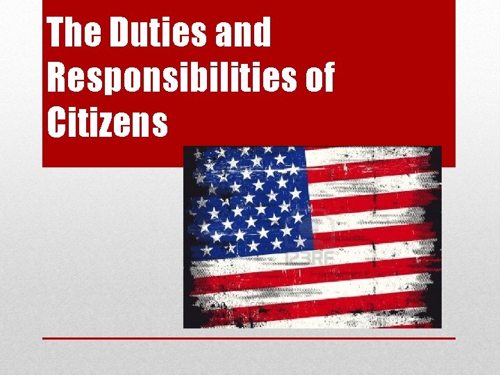 The Duties and Responsibilities of Citizens 