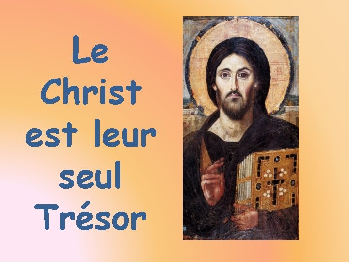 Le Christ est leur seul Trésor 