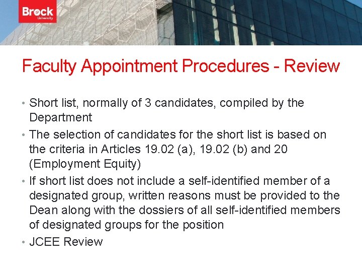 Faculty Appointment Procedures - Review • Short list, normally of 3 candidates, compiled by