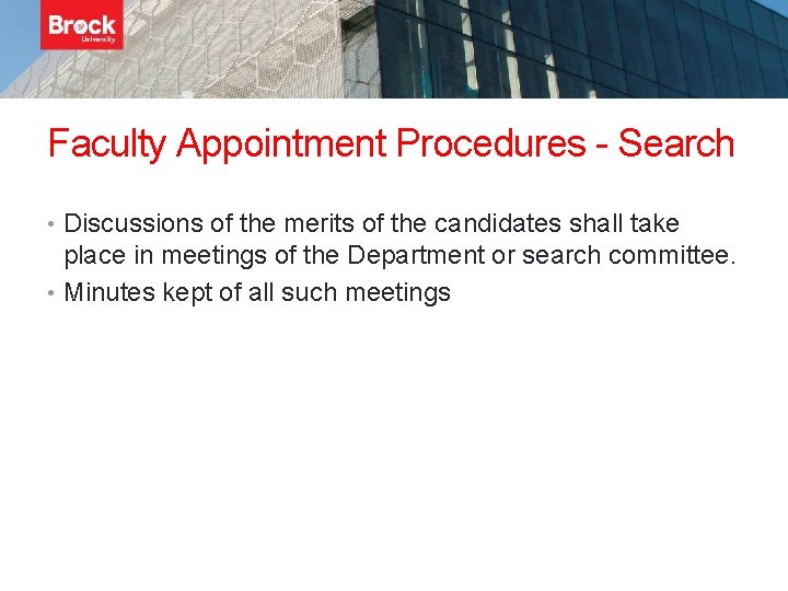 Faculty Appointment Procedures - Search • Discussions of the merits of the candidates shall