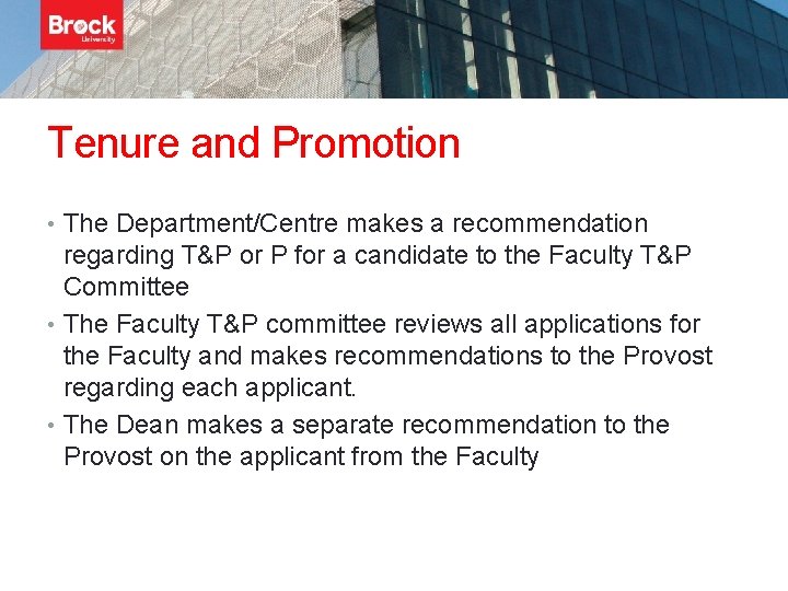 Tenure and Promotion • The Department/Centre makes a recommendation regarding T&P or P for