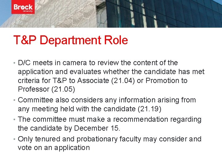 T&P Department Role • D/C meets in camera to review the content of the