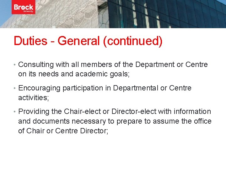 Duties - General (continued) • Consulting with all members of the Department or Centre