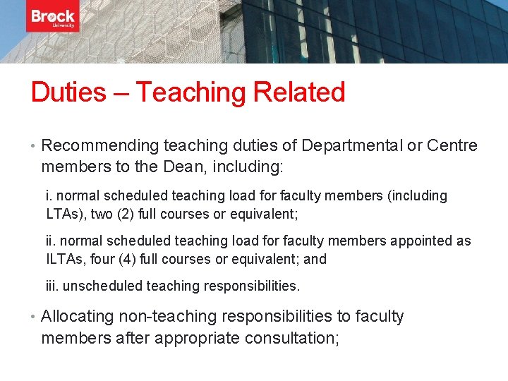 Duties – Teaching Related • Recommending teaching duties of Departmental or Centre members to