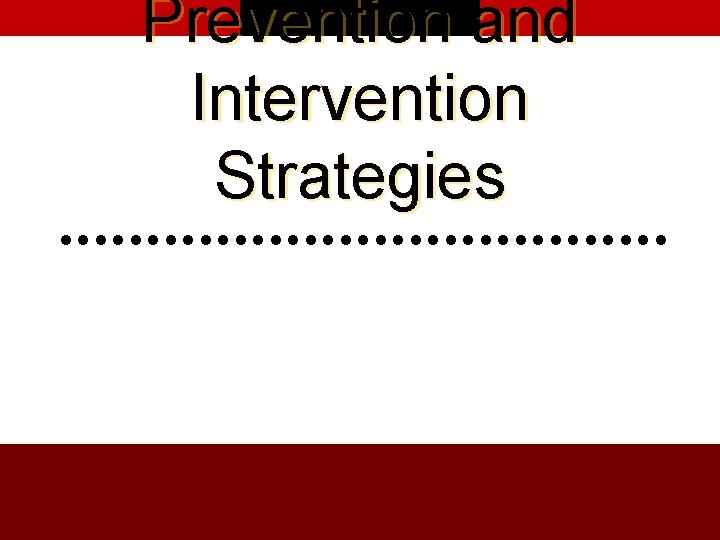 Prevention and Intervention Strategies 