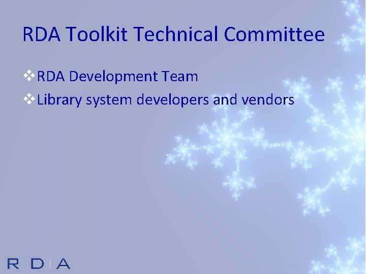 RDA development and implementation overview Gordon Dunsire Presented