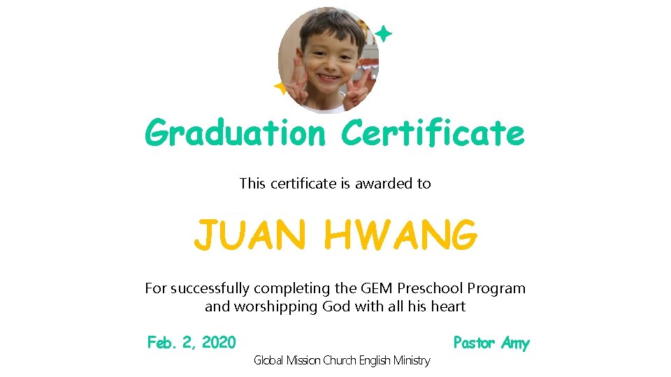 Graduation Certificate This certificate is awarded to JUAN HWANG For successfully completing the GEM