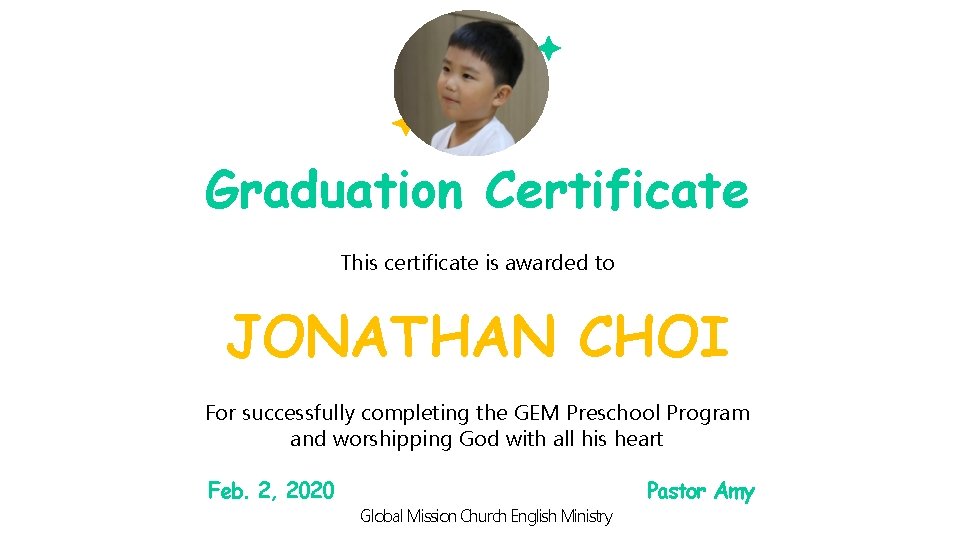 Graduation Certificate This certificate is awarded to JONATHAN CHOI For successfully completing the GEM