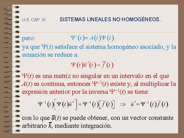 U-5. CAP. VI. SISTEMAS LINEALES NO HOMOGÉNEOS. pero: ya que Y(t) satisface el sistema