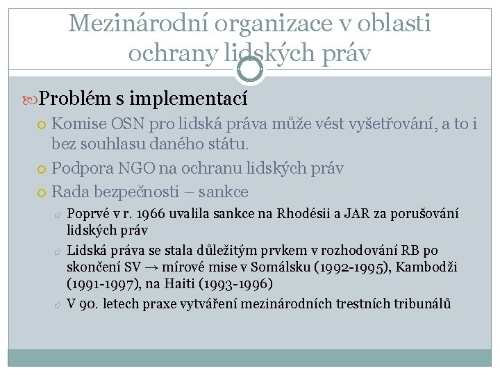 Mezinárodní organizace v oblasti ochrany lidských práv Problém s implementací Komise OSN pro lidská