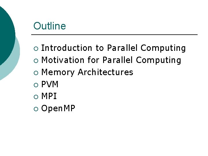 Motivation Parallel Computing and Compare 3 Parallel Computing