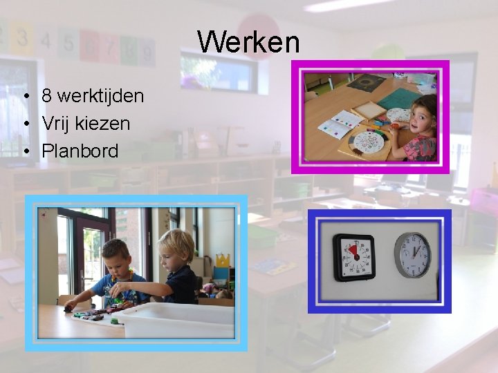 Werken • 8 werktijden • Vrij kiezen • Planbord 