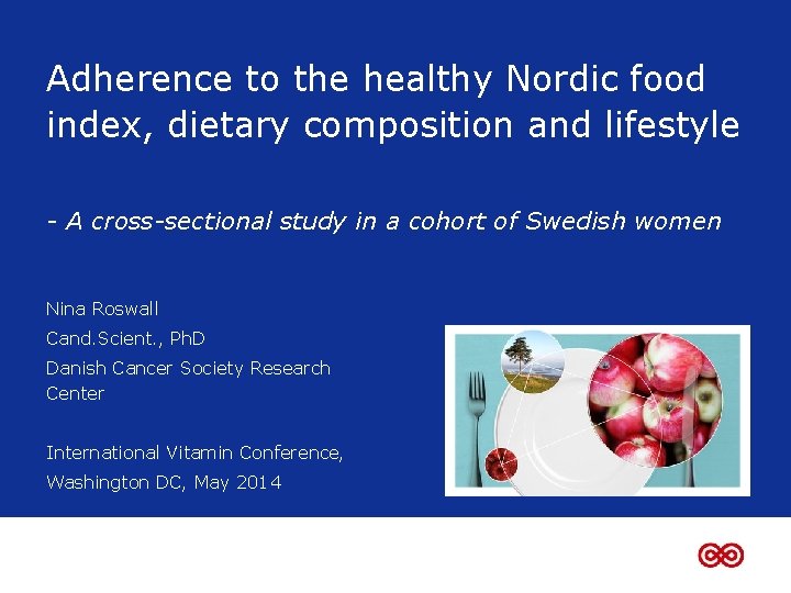 Adherence to the healthy Nordic food index, dietary composition and lifestyle - A cross-sectional