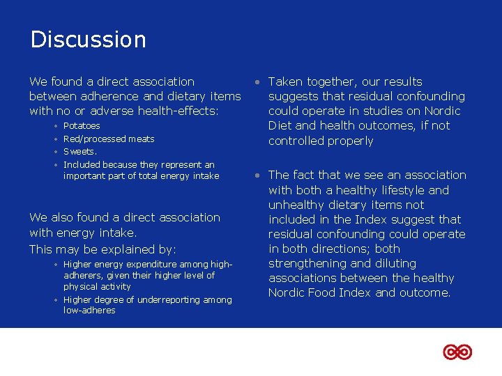 Discussion We found a direct association between adherence and dietary items with no or