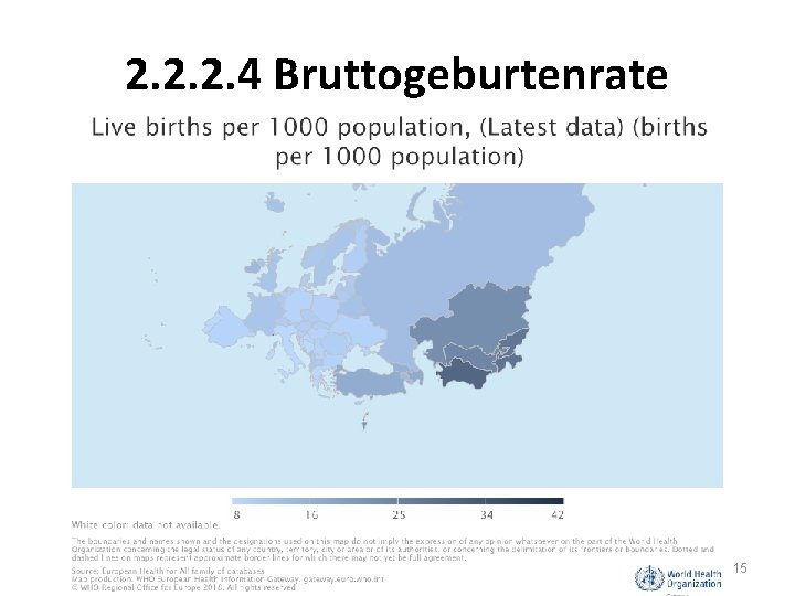 2. 2. 2. 4 Bruttogeburtenrate 15 