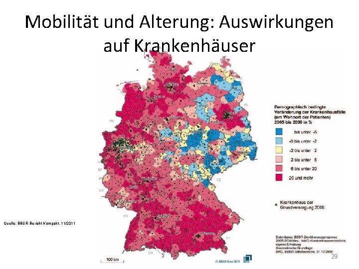 Mobilität und Alterung: Auswirkungen auf Krankenhäuser Quelle: BBSR-Bericht Kompakt, 11/2011 29 