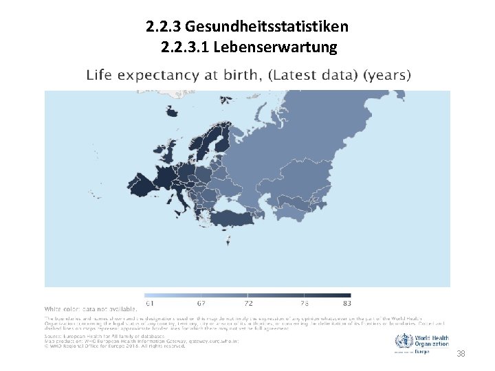 2. 2. 3 Gesundheitsstatistiken 2. 2. 3. 1 Lebenserwartung 38 