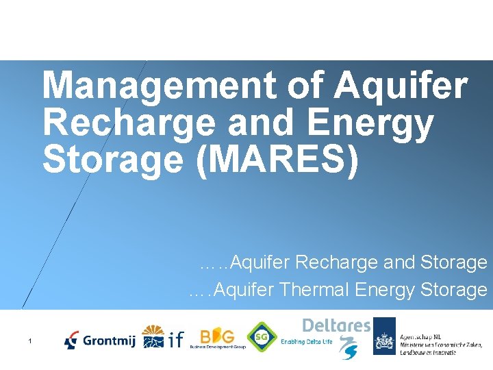 Management of Aquifer Recharge and Energy Storage (MARES) …. . Aquifer Recharge and Storage