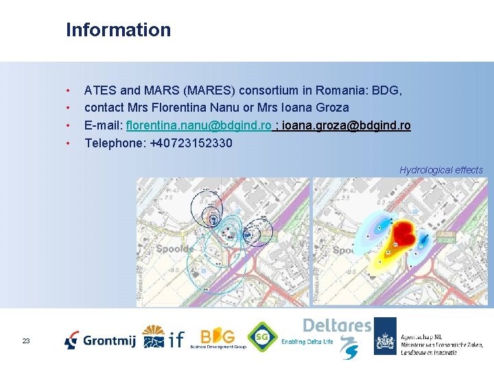 Information • • ATES and MARS (MARES) consortium in Romania: BDG, contact Mrs Florentina