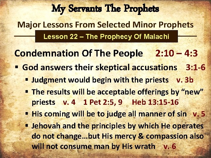 My Servants The Prophets Major Lessons From Selected Minor Prophets Lesson 22 – The