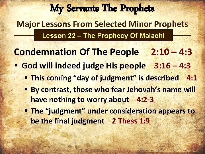 My Servants The Prophets Major Lessons From Selected Minor Prophets Lesson 22 – The