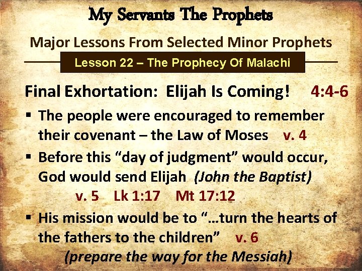 My Servants The Prophets Major Lessons From Selected Minor Prophets Lesson 22 – The