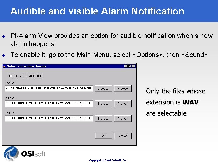 Audible and visible Alarm Notification l l PI-Alarm View provides an option for audible