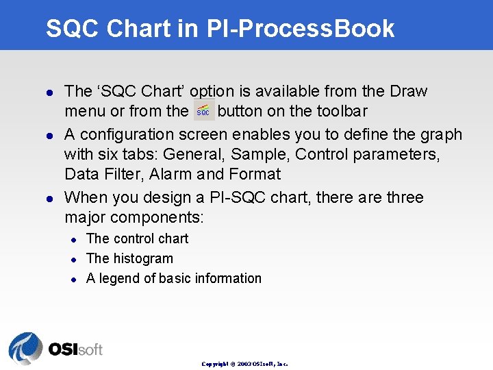 SQC Chart in PI-Process. Book l l l The ‘SQC Chart’ option is available