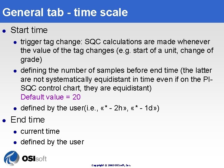 General tab - time scale l Start time l l trigger tag change: SQC