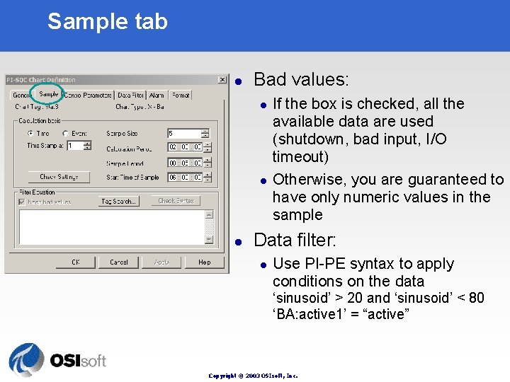 Sample tab l Bad values: l l l If the box is checked, all