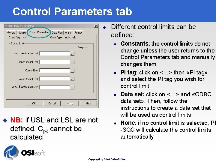 Control Parameters tab l Different control limits can be defined: l l l u