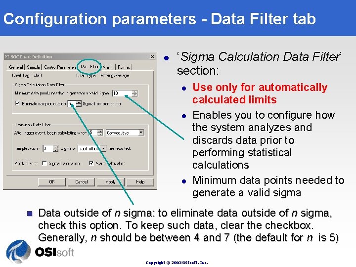 Configuration parameters - Data Filter tab l ‘Sigma Calculation Data Filter’ section: l l