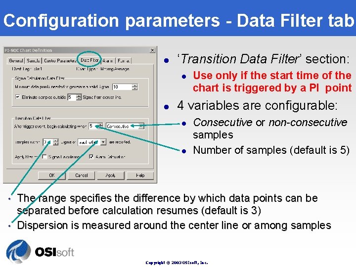 Configuration parameters - Data Filter tab l ‘Transition Data Filter’ section: l l 4