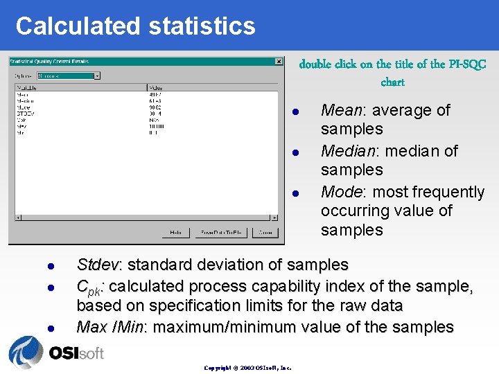 Calculated statistics double click on the title of the PI-SQC chart l l l