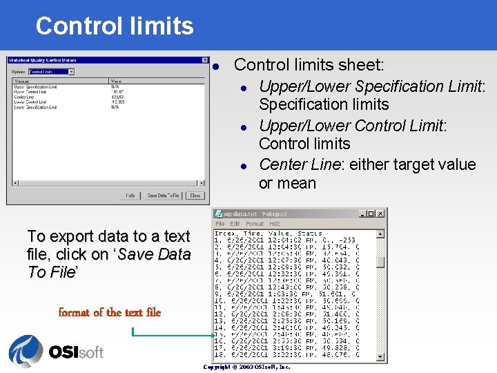 Control limits l Control limits sheet: l l l Upper/Lower Specification Limit: Specification limits