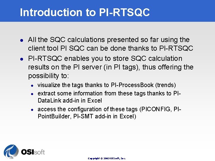 Introduction to PI-RTSQC l l All the SQC calculations presented so far using the