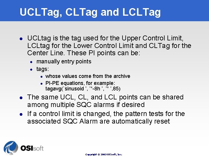 UCLTag, CLTag and LCLTag l UCLtag is the tag used for the Upper Control