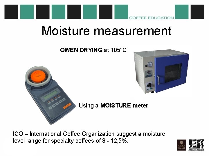 Moisture measurement OWEN DRYING at 105°C Using a MOISTURE meter ICO – International Coffee