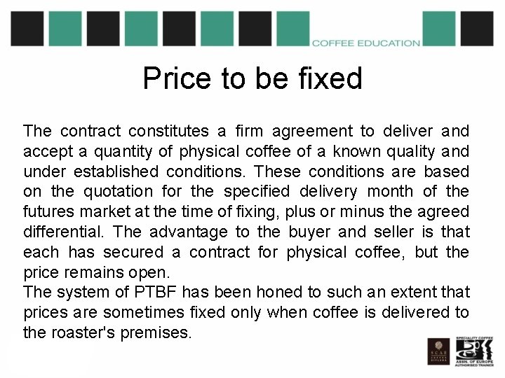 Price to be fixed The contract constitutes a firm agreement to deliver and accept